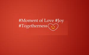 #Moment of Love, #Togetherness & #Emotions